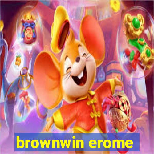 brownwin erome